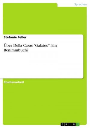 neues Buch – Stefanie Feller – Über Della Casas "Galateo". Ein Benimmbuch?