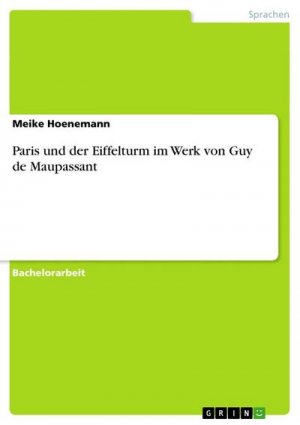 Paris und der Eiffelturm im Werk von Guy de Maupassant