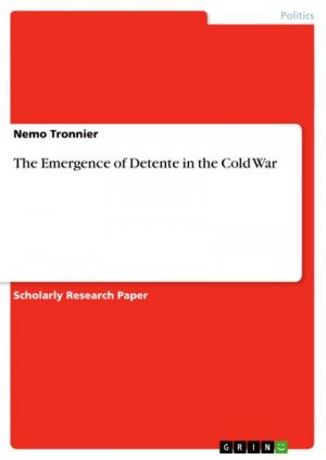 The Emergence of Detente in the Cold War