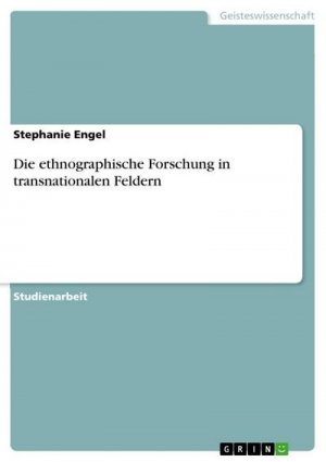 Die ethnographische Forschung in transnationalen Feldern