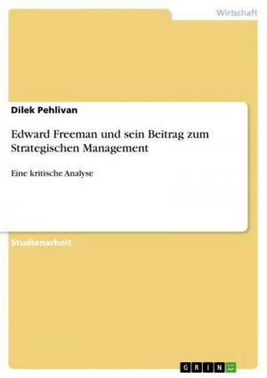 Edward Freeman und sein Beitrag zum Strategischen Management