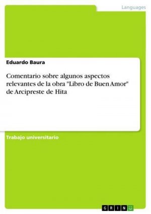 Comentario sobre algunos aspectos relevantes de la obra "Libro de Buen Amor" de Arcipreste de Hita