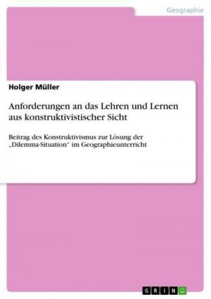 Anforderungen an das Lehren und Lernen aus konstruktivistischer Sicht