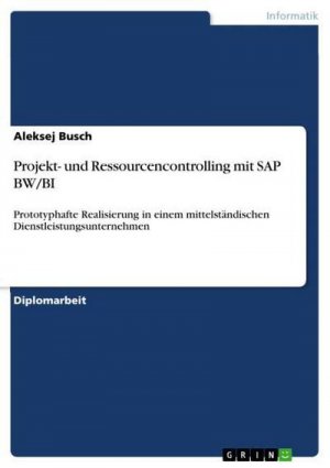 Projekt- und Ressourcencontrolling mit SAP BW/BI