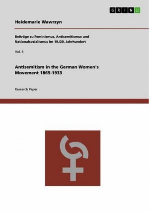 Antisemitism in the German Women's Movement 1865-1933