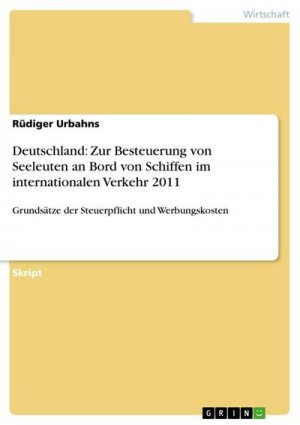 Deutschland: Zur Besteuerung von Seeleuten an Bord von Schiffen im internationalen Verkehr 2011