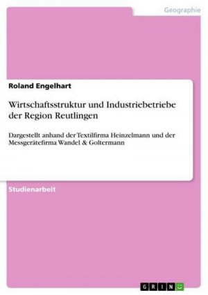 neues Buch – Roland Engelhart – Wirtschaftsstruktur und Industriebetriebe der Region Reutlingen