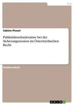 Publizitätserfordernisse bei der Sicherungszession im Österreichischen Recht