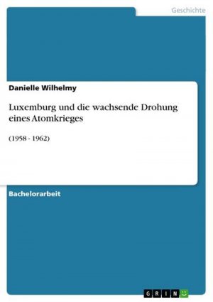 Luxemburg und die wachsende Drohung eines Atomkrieges