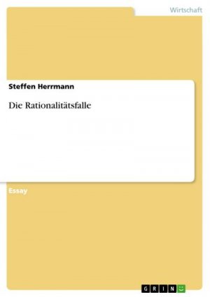 Die Rationalitätsfalle