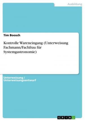 neues Buch – Tim Boosch – Kontrolle Wareneingang (Unterweisung Fachmann/Fachfrau für Systemgastronomie)