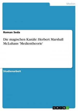 neues Buch – Roman Seda – Die magischen Kanäle: Herbert Marshall McLuhans 'Medientheorie'