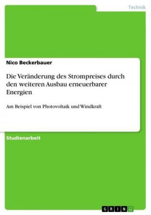 Die Veränderung des Strompreises durch den weiteren Ausbau erneuerbarer Energien