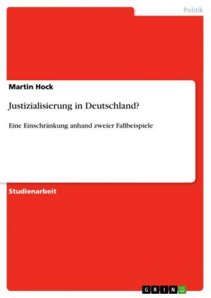 Justizialisierung in Deutschland?