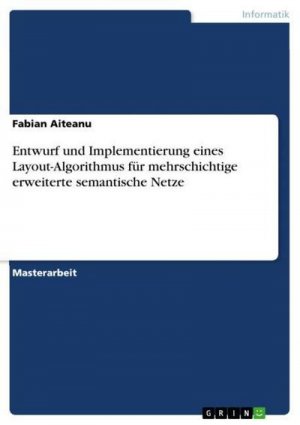 Entwurf und Implementierung eines Layout-Algorithmus für mehrschichtige erweiterte semantische Netze