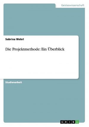 Die Projektmethode: Ein Überblick