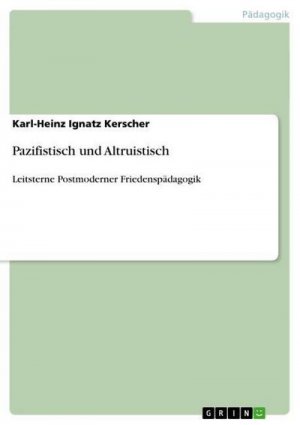 Pazifistisch und Altruistisch