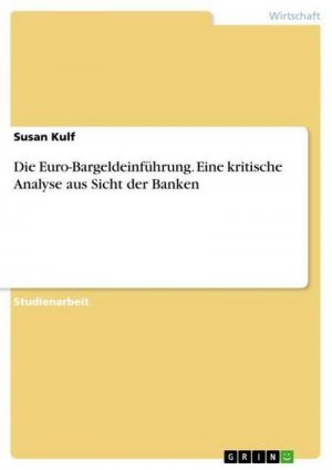 Die Euro-Bargeldeinführung. Eine kritische Analyse aus Sicht der Banken