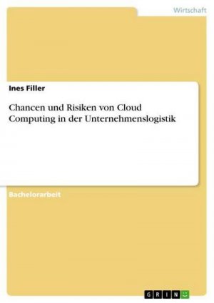 Chancen und Risiken von Cloud Computing in der Unternehmenslogistik