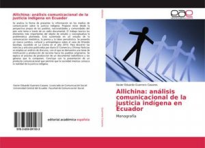 Allichina: análisis comunicacional de la justicia indígena en Ecuador