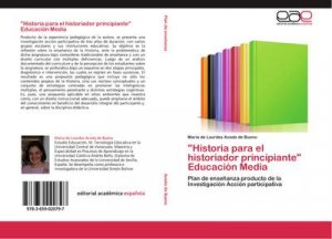 "Historia para el historiador principiante" Educación Media