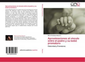 Aproximaciones al vínculo entre el padre y su bebé prematuro