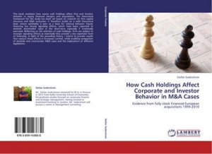 How Cash Holdings Affect Corporate and Investor Behavior in M&A Cases