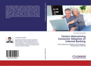 Factors determining Consumer Adoption of Internet Banking