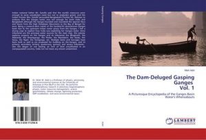 The Dam-Deluged Gasping Ganges Vol. 1