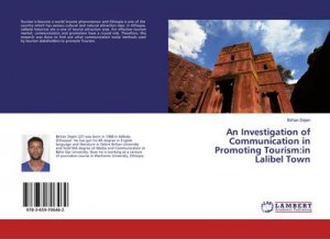 An Investigation of Communication in Promoting Tourism:in Lalibel Town