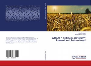 WHEAT ¿ Triticum asetivum¿ Present and Future Need