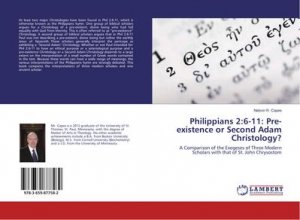 Philippians 2:6-11: Pre-existence or Second Adam Christology?