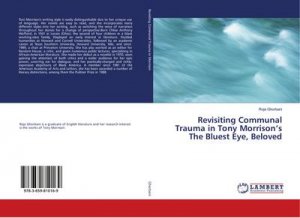 Revisiting Communal Trauma in Tony Morrison¿s The Bluest Eye, Beloved