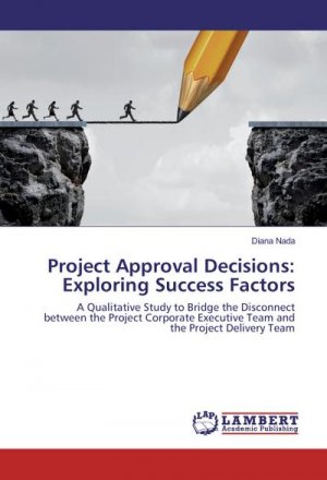 Project Approval Decisions: Exploring Success Factors