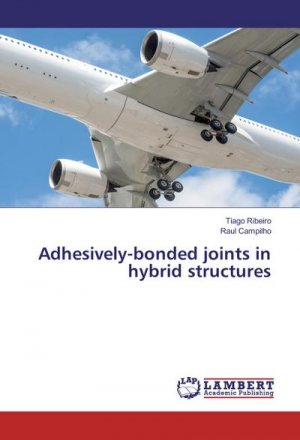 Adhesively-bonded joints in hybrid structures