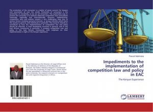 Impediments to the implementation of competition law and policy in EAC