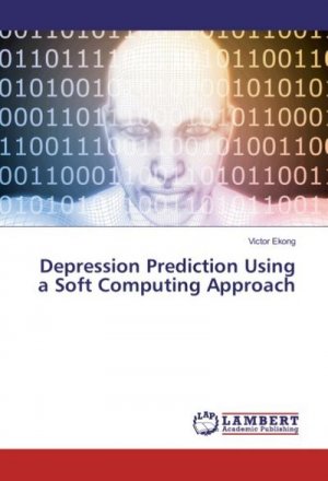 neues Buch – Victor Ekong – Depression Prediction Using a Soft Computing Approach