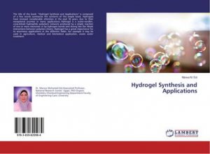 Hydrogel Synthesis and Applications