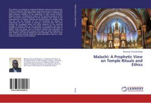 Malachi: A Prophetic View on Temple Rituals and Ethics