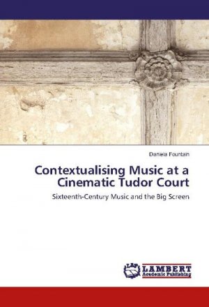 Contextualising Music at a Cinematic Tudor Court