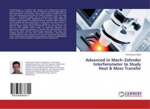 Advanced in Mach¿Zehnder Interferometer to Study Heat & Mass Transfer