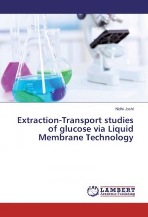 Extraction-Transport studies of glucose via Liquid Membrane Technology