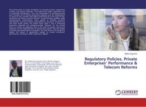 Regulatory Policies, Private Enterprises¿ Performance & Telecom Reforms