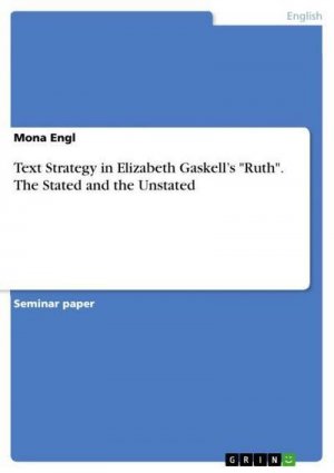 Text Strategy in Elizabeth Gaskell¿s "Ruth". The Stated and the Unstated