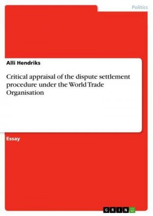 Critical appraisal of the dispute settlement procedure under the World Trade Organisation