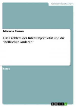 Das Problem der Intersubjektivität und die "höllischen Anderen"