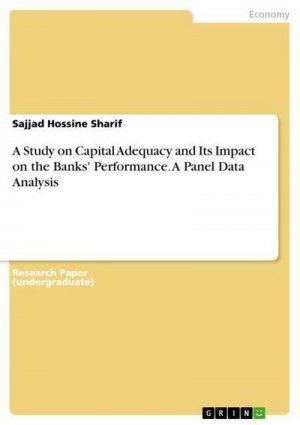 A Study on Capital Adequacy and Its Impact on the Banks' Performance. A Panel Data Analysis