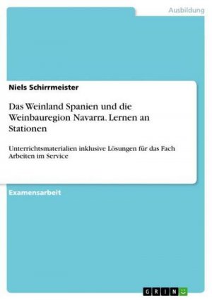 neues Buch – Niels Schirrmeister – Das Weinland Spanien und die Weinbauregion Navarra. Lernen an Stationen