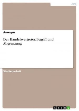 Der Handelsvertreter. Begriff und Abgrenzung