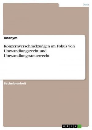 neues Buch – Anonym – Konzernverschmelzungen im Fokus von Umwandlungsrecht und Umwandlungssteuerrecht